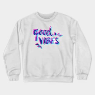 Good Vibes Crewneck Sweatshirt